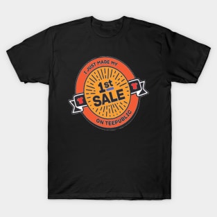 Teepublic First Sale Design T-Shirt